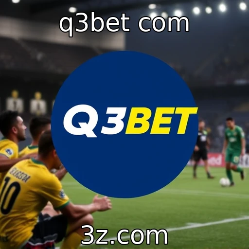 q3bet com : Fortalecimento de comunidades de apostadores no Brasil